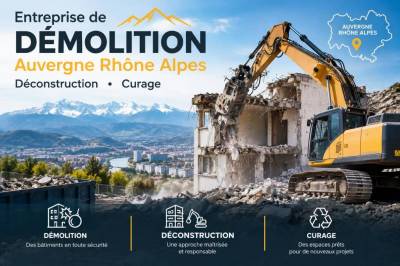 Entreprise de demolition Auvergne-Rhône-Alpes : déconstruction, curage